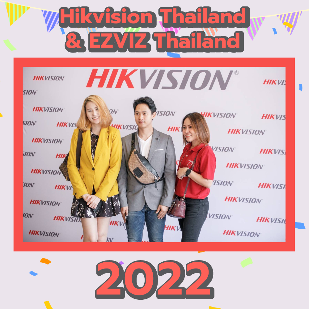 เข้าร่วมงาน   Hikvision Thailand & EZVIZ Thailand 2022